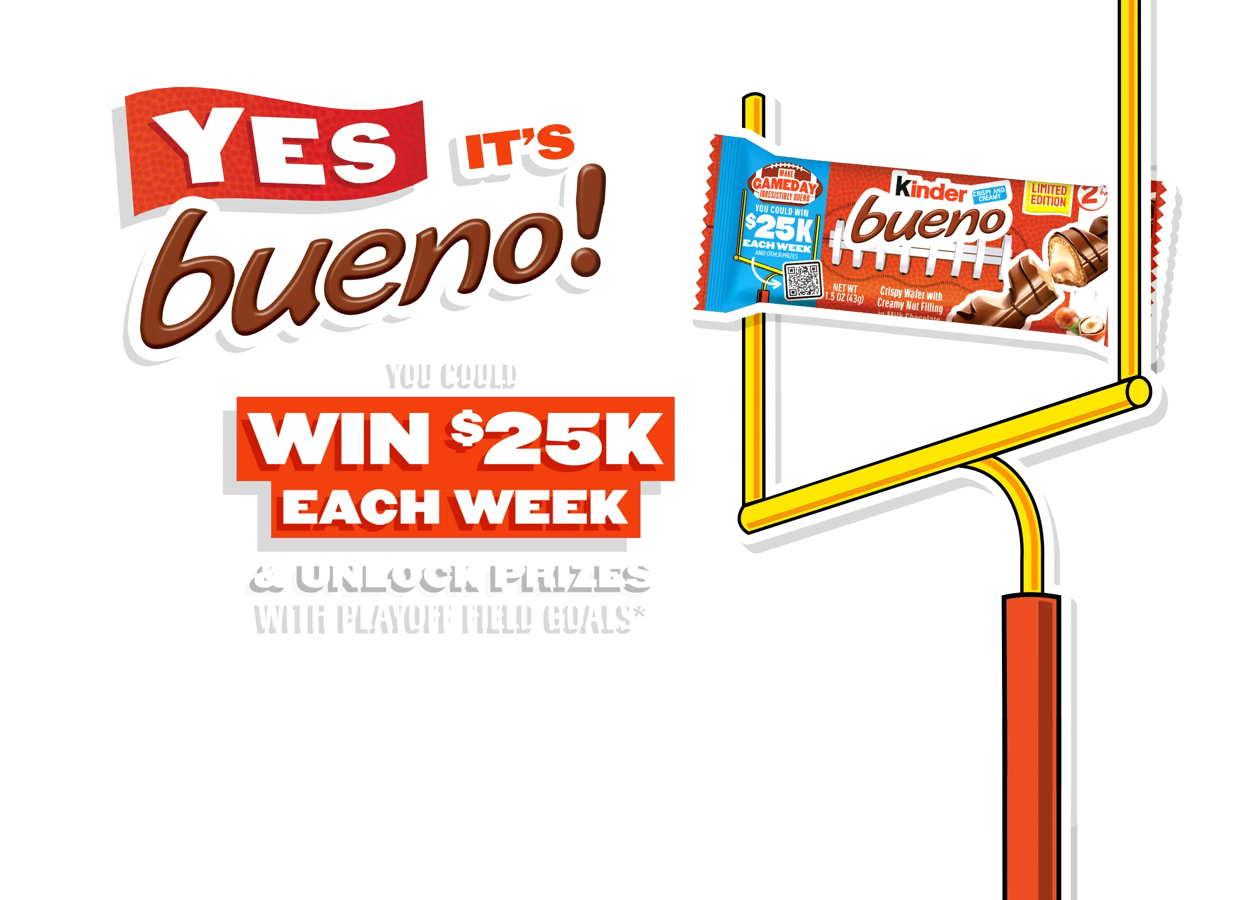 Yes It's Bueno. You could win $25,000 and unlock prizes for playoff field goals*